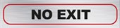 ROSEBUD SELF ADHESIVE SIGN ALUMINIUM W170 X L40MM NO EXIT